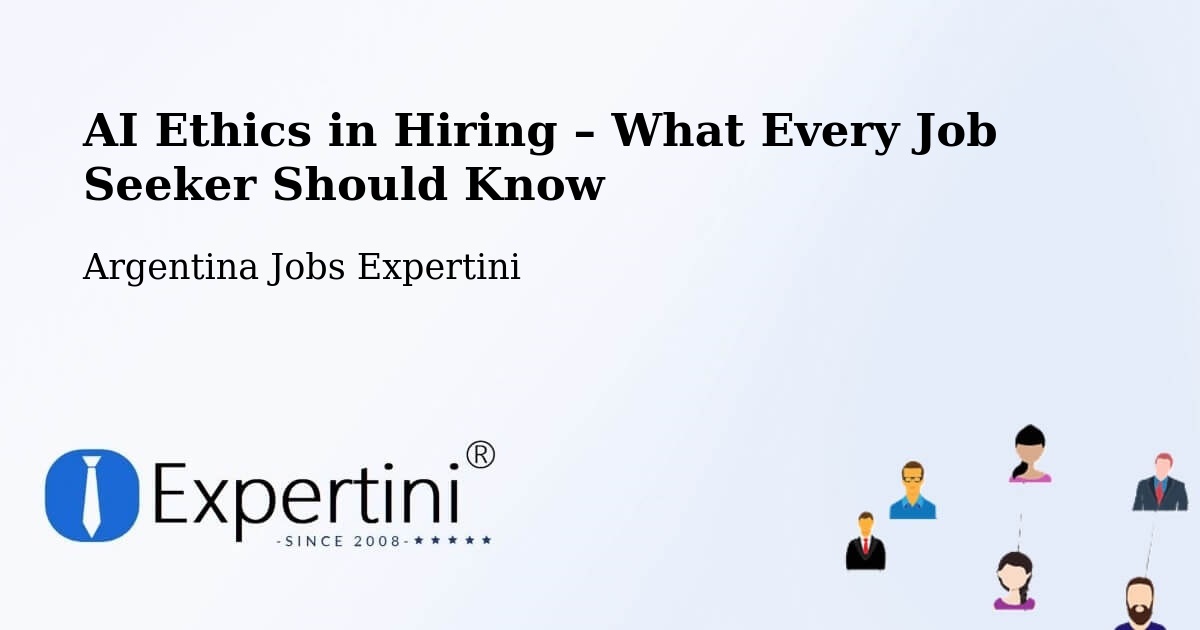 AI Ethics in Recruitment & Hiring – Coronda - Coronda, Argentina Jobs Expertini